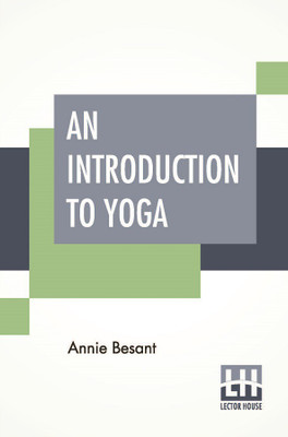An Introduction To Yoga(English, Paperback, Besant Annie)