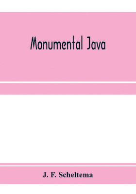 Monumental Java(English, Paperback, F Scheltema J)
