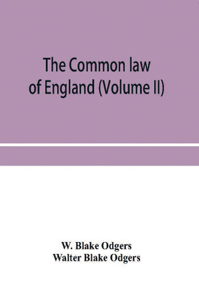 The common law of England (Volume II)(English, Paperback, Blake Odgers W)