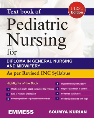 Text Book Of Pediatric Nrusing For Diploma In General Nursing And Midwifery As Per Revised INC Syllabus(Paperback, Soumya Kurian)
