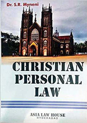 Christian Personal Law By Dr. S.R.Myneni / Useful Text Book For Family Court Lawyers And Litigants(Paperback, Dr. S.R.Myneni)