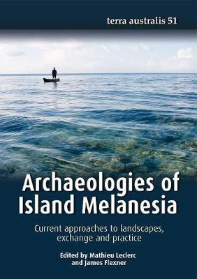 Archaeologies of Island Melanesia(English, Paperback, unknown)