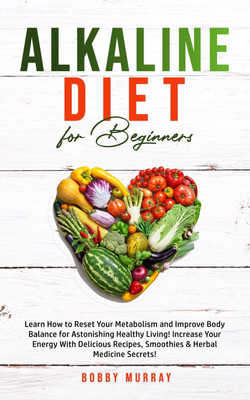 Alkaline Diet for Beginners(English, Paperback, Murray Bobby)