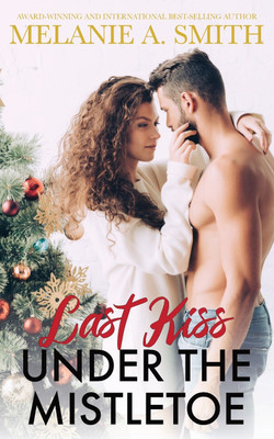 Last Kiss Under the Mistletoe(English, Paperback, Smith Melanie a)