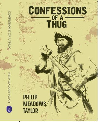 Confessions of a Thug(English, Paperback, Taylor Philip Meadows)