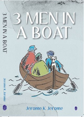 Three Men in a Boat(English, Paperback, Jerome Jerome K)