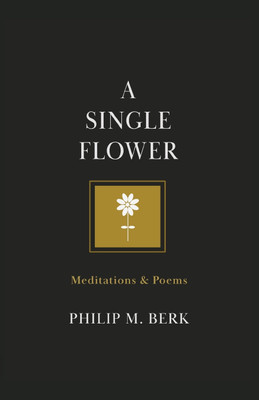 A Single Flower(English, Paperback, Berk Philip M)