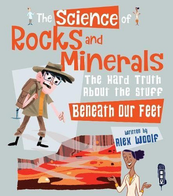 The Science of Rocks and Minerals(English, Hardcover, Woolf Alex)