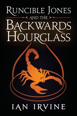 Runcible Jones and the Backwards Hourglass(English, Paperback, Irvine Ian)