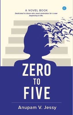 Zero to Five(Paperback, Anupam V. Jessy)