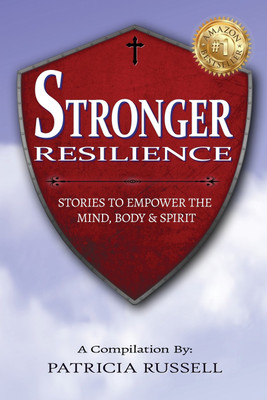 STRONGER RESILIENCE - Stories To Empower the Mind, Body & Spirit(English, Paperback, Russell Patricia)