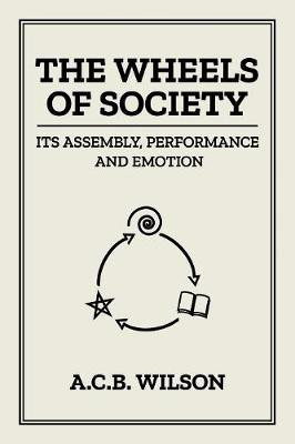 The Wheels of Society(English, Paperback, Wilson Tony)