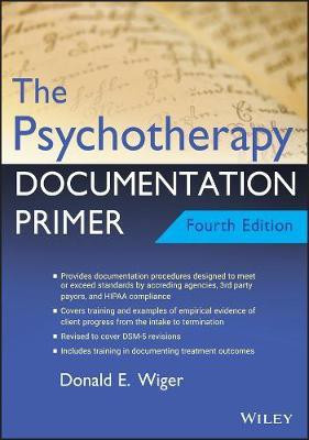 The Psychotherapy Documentation Primer(English, Paperback, Wiger Donald E.)
