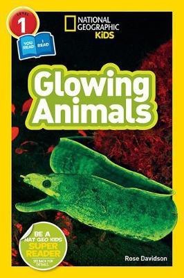 Glowing Animals (National Geographic Kids Readers, Level 1/Co-Reader)(English, Hardcover, Davidson Rose)