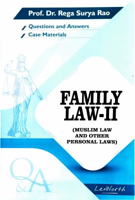 FAMILY LAW - II [Muslim Law And Other Personal Laws) (Questions And Answers With Case Materials) By Prof. Dr. Rega Surya Rao / Useful For Law Exam Preparation / Latest (Middle English) Perfect Paperback – 1 January 2020(Perfect Paperback, Prof. Dr. Rega Surya Rao (Author), Assisted By Mrs. Rega (Bal