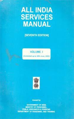 All India Services Manual - Seventh Edition - Volume 1 (Corrected Up To 30th June, 2002)(Paperback, Ministry of Personnel, Public Grievances and Pensions)