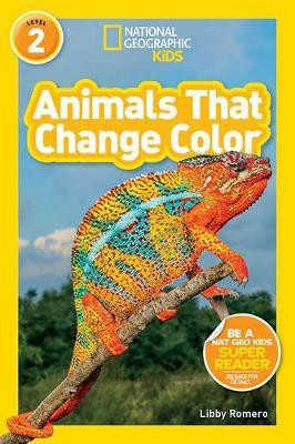 Animals That Change Color (National Geographic Kids Readers, Level 2)(English, Hardcover, Romero Libby)