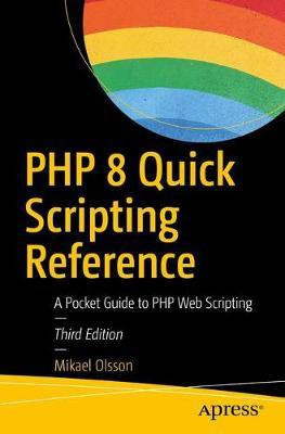 PHP 8 Quick Scripting Reference(English, Paperback, Olsson Mikael)