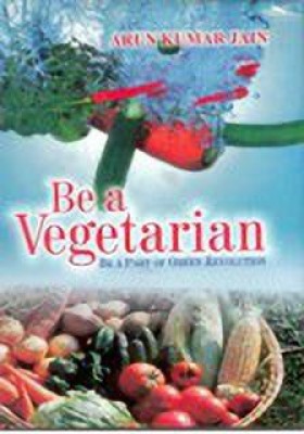 Be a Vegetarian 01 Edition(English, Paperback, Jain Shivangi Dr.)