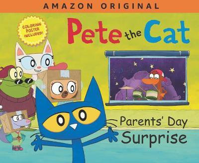 Pete the Cat Parents' Day Surprise(English, Hardcover, Dean James)