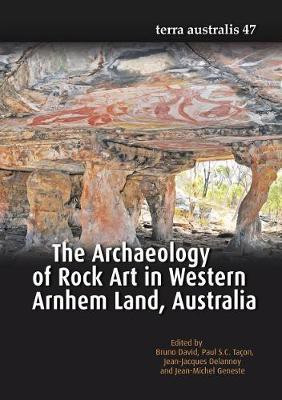 The Archaeology of Rock Art in Western Arnhem Land, Australia (Terra Australis 47)(English, Paperback, David Bruno Mr)