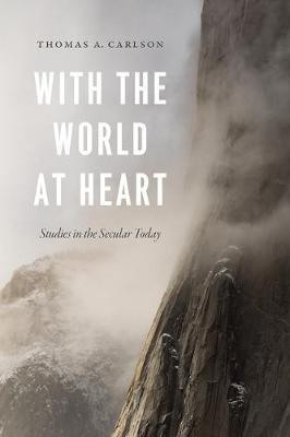 With the World at Heart(English, Online resource, Carlson Thomas A)