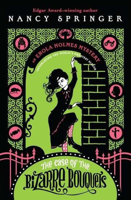 The Case of the Bizarre Bouquets: An Enola Holmes Mystery(Paperback, Springer, Nancy)