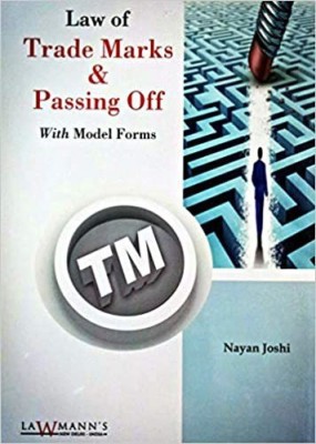 Law Of Trade Marks & Passing Off With MODEL FORMS (Useful Book For IPR Attorneys And Advocates)(Paperback, Nayan Joshi)