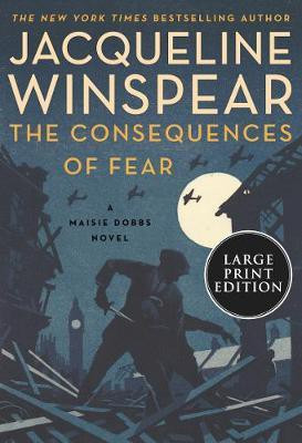 The Consequences of Fear(English, Paperback, Winspear Jacqueline)