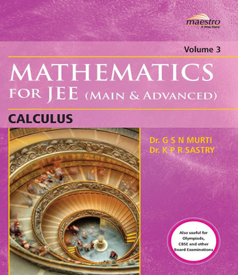 Wiley's Mathematics for JEE (Main & Advanced): Calculus, Vol 3(Paperback, Dr. G S N Murti, Dr. K P R Sastry)