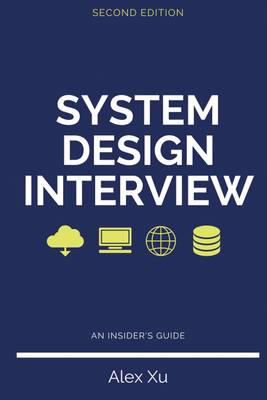 System Design Interview – An Insider&#x27;s Guide  (Paperback, Alex Xu)