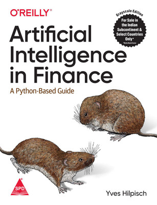 Artificial Intelligence in Finance: A Python-Based Guide (Grayscale Indian Edition)(Paperback, Yves Hilpisch)