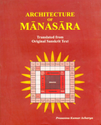 Architecture of Manasara ( Set in 2 Vol. )(Hardcover, Prasanna Kumar Acharya)