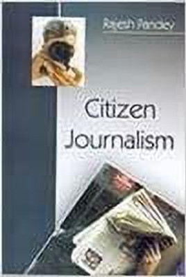 Citizen Journalism 1st Edition(English, Hardcover, Pandey Rajesh)