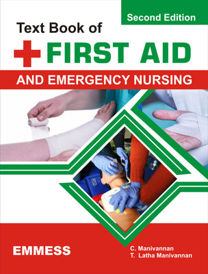 Text Book Of First Aid And Emergency Nursing(Paperback, C. Manivannan, T. Latha Manivannan)
