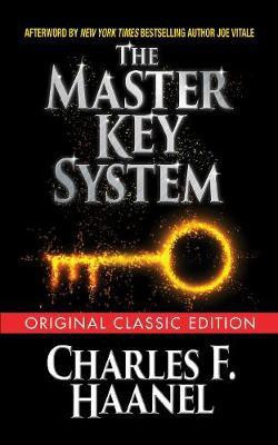 The Master Key System (Original Classic Edition)(English, Paperback, Haanel Charles F.)