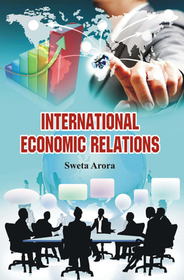 International Economic Relations(Hardcover, Sweta Arora)