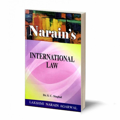 Narain's International Law - For M.A. Classes and Other Competitve Examinations.(Paperback, Dr.S.C.Singhal)