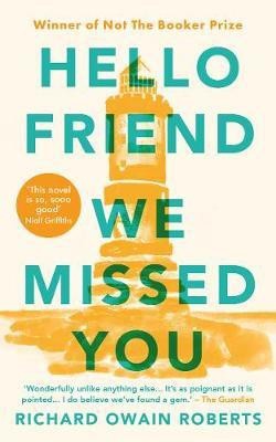 Hello Friend We Missed You(English, Paperback, Roberts Richard Owain)