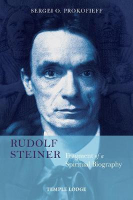 Rudolf Steiner, Fragment of a Spiritual Biography(English, Paperback, Prokofieff Sergei O.)