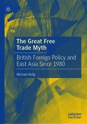 The Great Free Trade Myth(English, Hardcover, Reilly Michael)