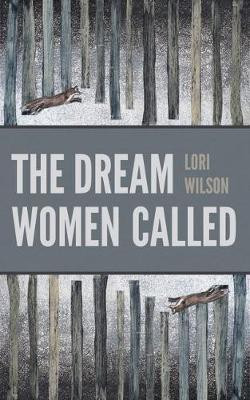 The Dream Women Called(English, Paperback, Wilson Lori)