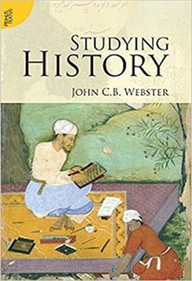 Studying History(Paperback, John C.B. Webster)