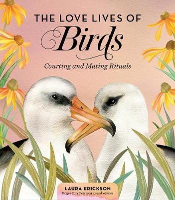 The Love Lives of Birds(English, Hardcover, Erickson Laura)