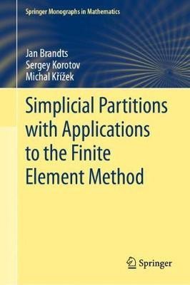 Simplicial Partitions with Applications to the Finite Element Method(English, Hardcover, Brandts Jan)