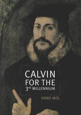 Calvin for the Third Millennium(English, Paperback, Mol Hans)