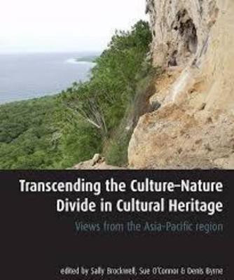 Transcending the Culture-Nature Divide in Cultural Heritage (Terra Australis 36)(English, Paperback, unknown)