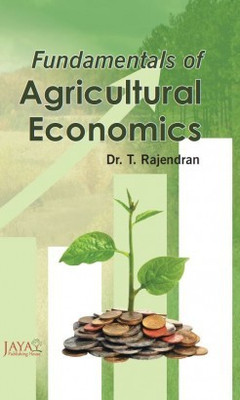 Fundamentals of Agricultural Economics(Hardcover, Dr. T. Rajendran)