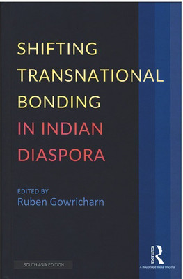 Shifting Transnational Bonding in Indian Diaspora(Hardcover, Ruben Gowricharn (ed.))
