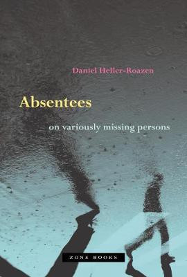 Absentees - On Variously Missing Persons(English, Hardcover, Heller-roazen Daniel)